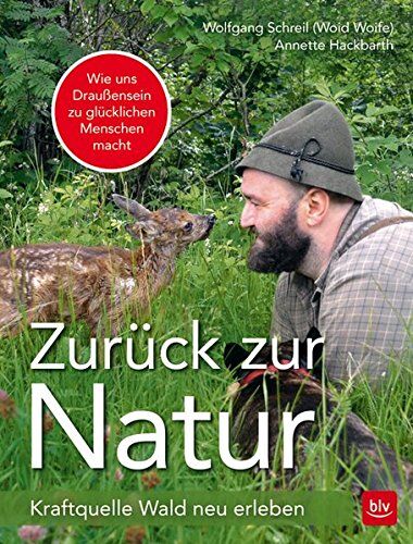 Wolfgang Schreil - Zurück zur Natur: Kraftquelle Wald neu erleben - Preis vom 09.10.2026 07:28:09 h