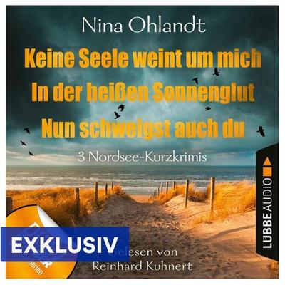 Keine Seele weint um mich / In der heißen Sonnenglut / Nun schweigst auch du (Nur bei uns) - Nina Ohlandt, Audio, 9783838797441
