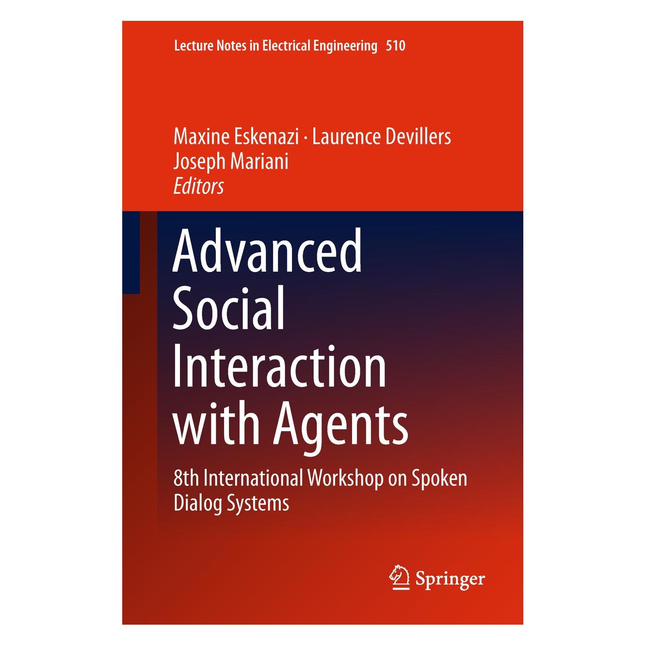 Springer Advanced Social Interaction with Agents (Englisch, Hardcover, Joseph Mariani, Laurence Devillers, Maxine Eskenazi) (9783319921075)