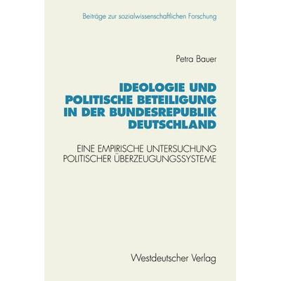 Ideologie und politische Beteiligung in der Bundesrepublik Deutschland, Taschenbuch von Petra Bauer, VS Verlag für Sozialwissenschaften,