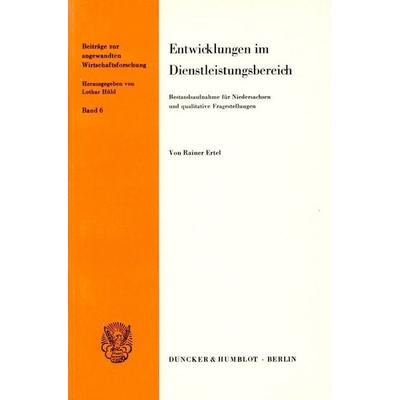 Entwicklungen im Dienstleistungsbereich., Taschenbuch von Rainer Ertel, Duncker & Humblot, 978-3-428-04346-0