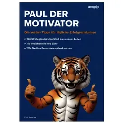 Schmidt:Paul der Motivator, Ratgeber von Dirk Schmidt