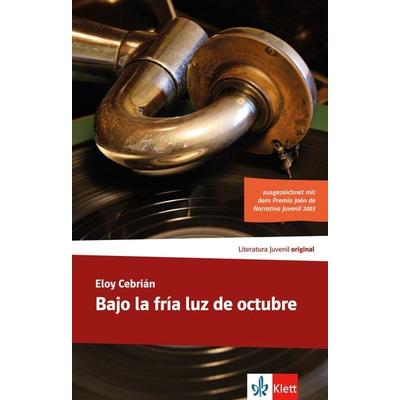 Bajo la fría luz de octubre, Taschenbuch von Eloy M. Cebrián, Klett Sprachen GmbH, 978-3-12-535727-3