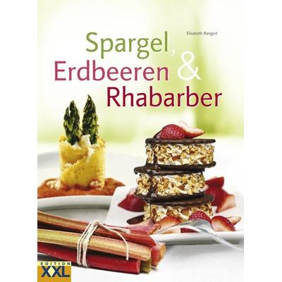 Spargel, Erdbeeren & Rhababer, Gebundene Ausgabe von Elisabeth Bangert, Edition XXL, 978-3-89736-196-6