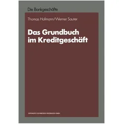 Sauter:Das Grundbuch im Kreditgeschäft, Fachbücher von Thomas Hofmann, Werner Sauter