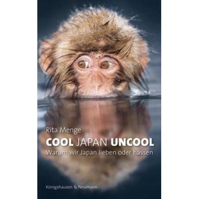 Cool Japan Uncool, Taschenbuch von Rita Menge, Königshausen u. Neumann