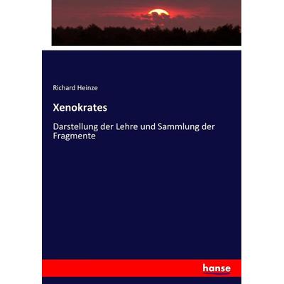 Xenokrates, Taschenbuch von Richard Heinze, Hansebooks, 978-3-7446-6855-2
