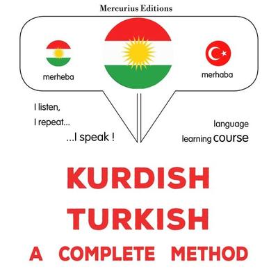 Kurdish - Turkish : a complete method - James Gardner, Audio, 9782821173415