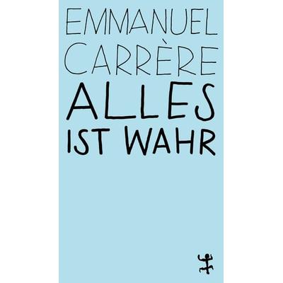 Alles ist wahr, Taschenbuch von Emmanuel Carrère, Matthes & Seitz, 978-3-7518-4506-9