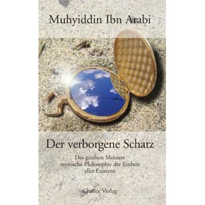 Der verborgene Schatz, Taschenbuch von Muhyiddin Ibn Arabi, Chalice, 978-3-905272-72-7