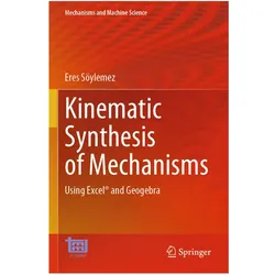 Kinematic Synthesis of Mechanisms, Fachbücher von Eres Söylemez