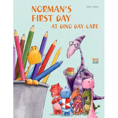 Norman's First Day at Dino Day Care, Gebundene Ausgabe von Sean Julian, Pan macmillan Ltd., 978-0-7358-4414-8