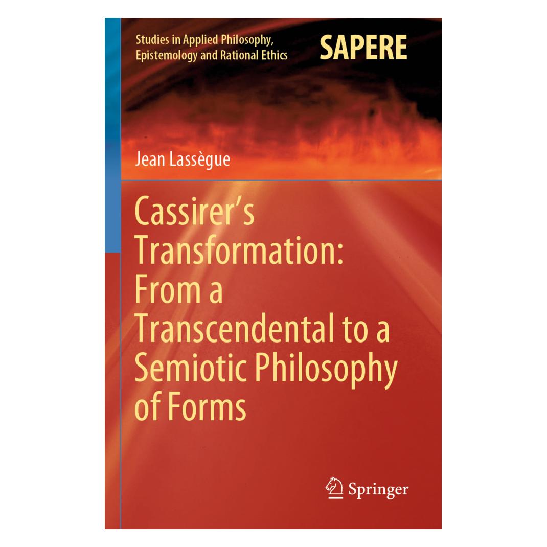 Springer Cassirer's Transformation: From a Transcendental to a Semiotic Philosophy of Forms (Englisch, Softcover, Jean Lassègue) (56181662)