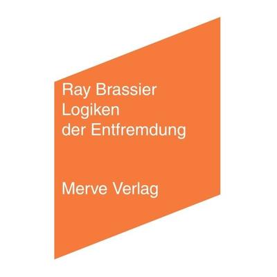 Logiken der Entfremdung, Taschenbuch von Ray Brassier, Merve, 978-3-96273-064-2