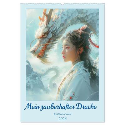 Mein zauberhafter Drache – KI-Illustrationen (Wandkalender 2026 DIN A2 hoch), CALVENDO Monatskalender