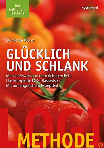 NICOLAI WORM - LOGI-Methode. Glücklich und schlank: Mit viel Eiweiß und dem richtigen Fett. Das komplette LOGI-Basiswissen. Mit umfangreichem Rezeptteil - Preis vom 09.10.2026 07:28:09 h