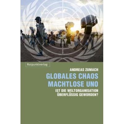 Globales Chaos – machtlose UNO, Taschenbuch von Andreas Zumach, Rotpunktverlag