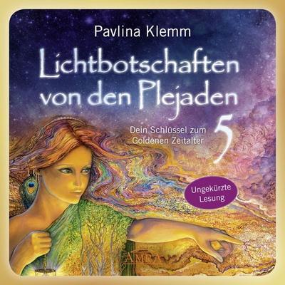 Lichtbotschaften von den Plejaden Band 5 (Ungekürzte Lesung) - Pavlina Klemm, Audio, 9783954473755