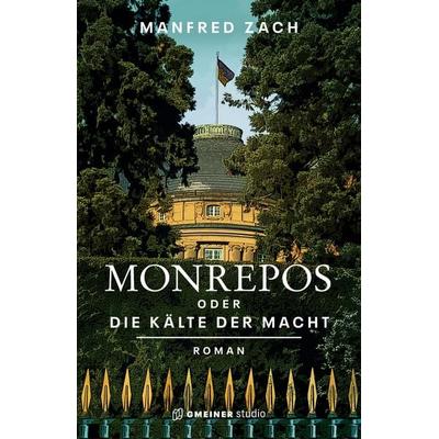 Monrepos oder die Kälte der Macht, Gebundene Ausgabe von Manfred Zach, Gmeiner-Verlag, 978-3-7801-3518-6