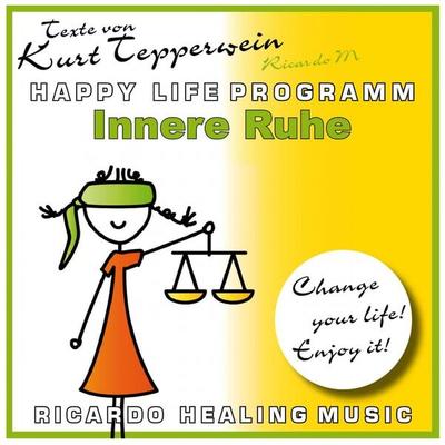Innere Ruhe (Happy Life Programm) [Texte von Kurt Tepperwein] - , Audio, 4250618858029