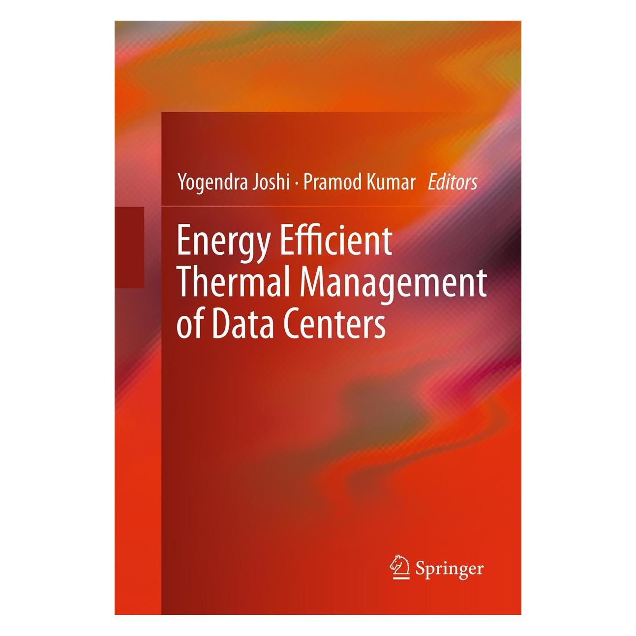 Springer Energy Efficient Thermal Management of Data Centers (Englisch, Hardcover, Pramod Kumar, Yogendra Joshi) (9781441971234)