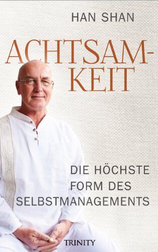 Han-Shan - Achtsamkeit: Die höchste Form des Selbstmanagements - Preis vom 10.10.2026 11:48:34 h