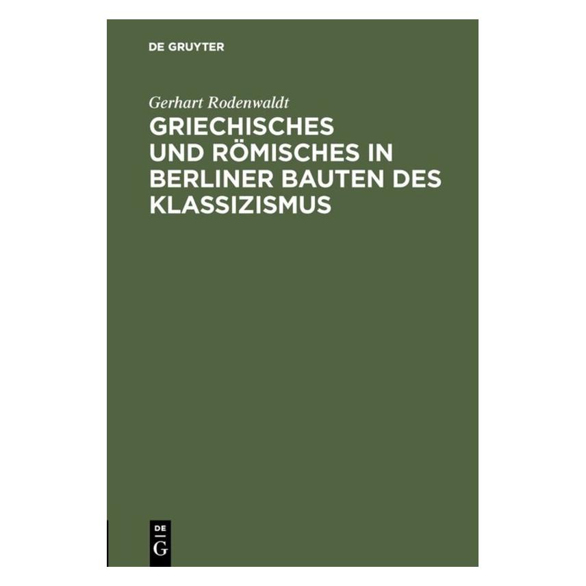 De Gruyter Rodenwaldt:Griechisches und Römisches i (Deutsch, Hardcover, Gerhart Rodenwaldt) (67759698)