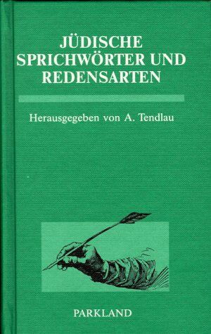 Abraham Tendlau - Jüdische Sprichwörter und Redensarten - Preis vom 11.10.2026 03:10:56 h