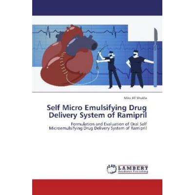 Shukla, M: Self Micro Emulsifying Drug Delivery System of Ra, Taschenbuch von Miss Jill Shukla, LAP LAMBERT Academic Publishing, 978-3-8454-3699-9