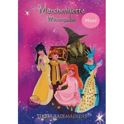 Maxi | Märchenkette - Winterzeit, Taschenbuch von Thora Rademaekers, Tredition, 978-3-384-16769-9