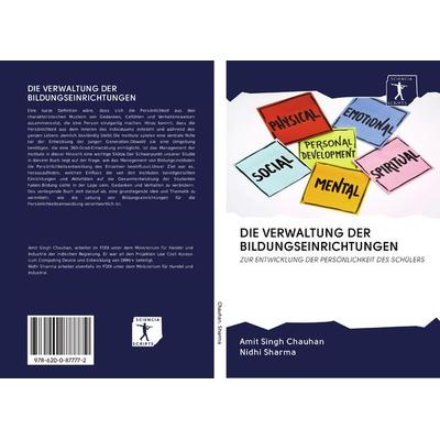 Die Verwaltung der Bildungseinrichtungen, Taschenbuch von Amit Singh Chauhan,Nidhi Sharma, BoD - Books on Demand, 978-620-0-87777-2