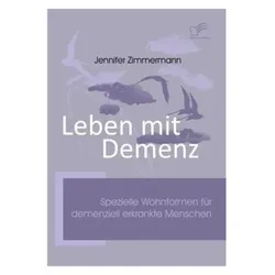 Leben mit Demenz, Fachbücher von Jennifer Zimmermann