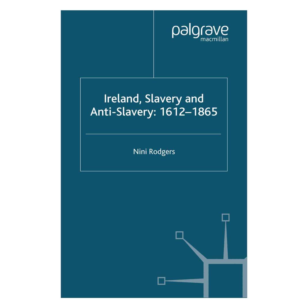 Springer Ireland, Slavery and Anti-Slavery: 1612-1865 (Englisch, Softcover, N. Rodgers) (55616090)