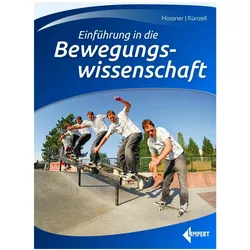 Einführung in die Bewegungswissenschaft, Fachbücher von Stefan Künzell, Ernst-Joachim Hossner