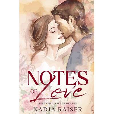Notes of Love, Taschenbuch von Nadja Raiser, Tolino media, 978-3-7592-7239-3