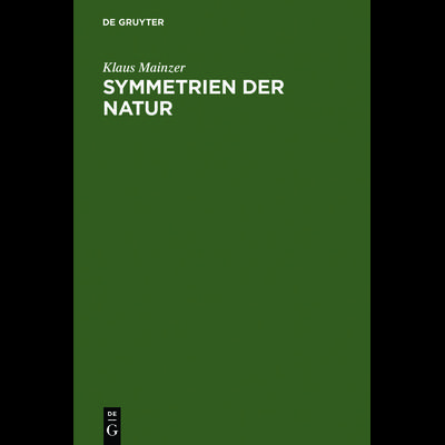 Symmetrien der Natur, Gebundene Ausgabe von Klaus Mainzer, De Gruyter, 978-3-11-011507-9