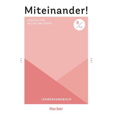 Miteinander! Deutsch für Alltag und Beruf B1.1, Taschenbuch von Anja Schwennsen, Hueber, 978-3-19-031895-7