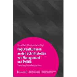 PopEventKulturen an den Schnittstellen von Management und Politik, Fachbücher von Beate Jacke Flath