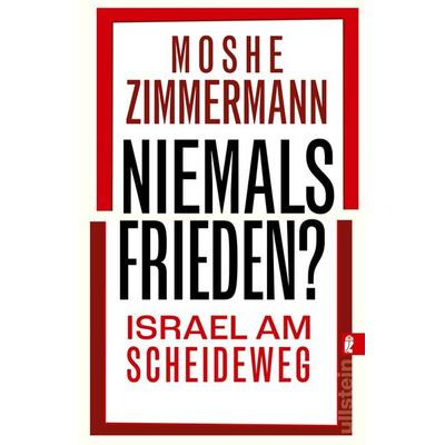 Niemals Frieden?, Taschenbuch von Moshe Zimmermann, Ullstein Taschenbuch, 978-3-548-07041-4