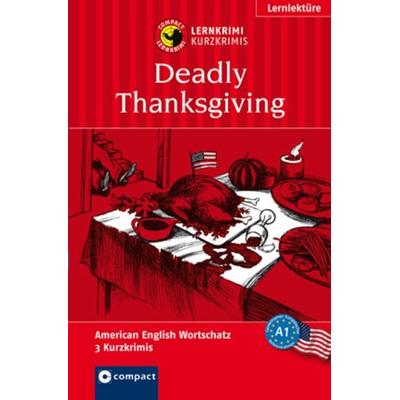Deadly Thanksgiving, Taschenbuch von Timothy Woods Palma,Beverly Pinheiro, Circon Verlag GmbH, 978-3-8174-1756-8