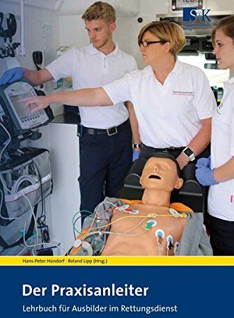 Hans-Peter Hündorf - Der Praxisanleiter: Lehrbuch für Ausbilder im Rettungsdienst - Preis vom 09.10.2026 07:28:09 h