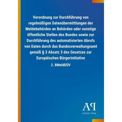 Verordnung zur Durchführung von regelmäßigen Datenübermittlu, Taschenbuch von Antiphon Verlag, Antiphon, 978-3-7314-2956-2
