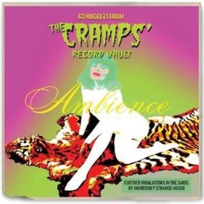 Ambience: 63 Nuggets from the Cramps' Record Vault - Various, CD
