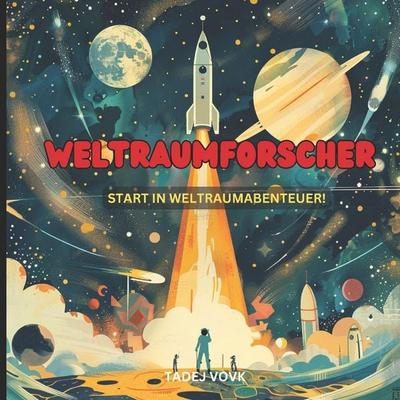 Weltraumforscher, Taschenbuch von Tadej Vovk, Independently Published