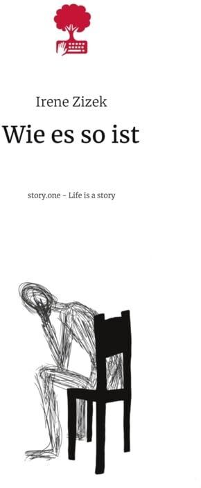 Irene Zizek - Wie es so ist. Life is a Story - story.one - Preis vom 30.09.2026 22:30:23 h