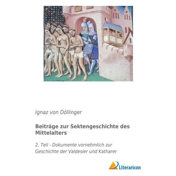 Literaricon Beiträge zur Sektengeschichte des Mittelalters (Deutsch, Softcover, Ignaz von Döllinger) (55964145)