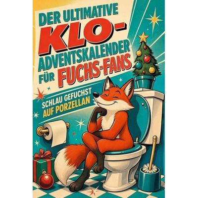Der ultimative Klo-Adventskalender für Fuchs-Fans