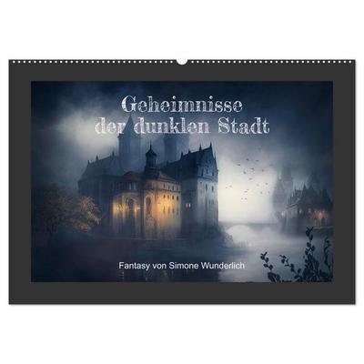 Geheimnisse der dunklen Stadt (Wandkalender 2026 DIN A2 quer), CALVENDO Monatskalender