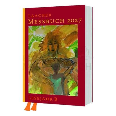 Laacher Messbuch 2027, Lesejahr B, Taschenbuch von , Klosterverlag Maria Laach, 978-3-86534-414-4