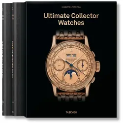Ultimate Collector Watches, Fachbücher von Peter Fiell, Charlotte Fiell, Taschen
